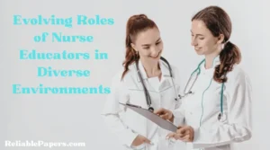 Evolving Roles of Nurse Educators in Diverse Environments 