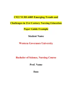 C922 NURS 6005 Emerging Trends and Challenges in 21st Century Nursing Education Paper Guide Example
